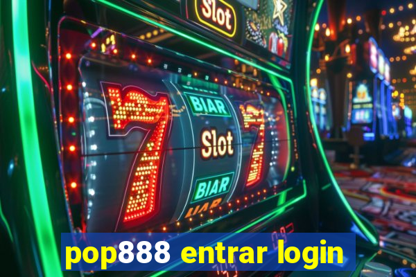 pop888 entrar login